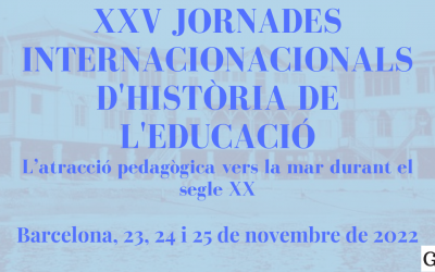XXV Jornades Internacionals d’Història de l’Educació 2022: L’atracció pedagògica vers la mar durant el segle XX
